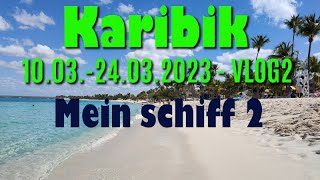 Karibik Mein Schiff2 Vlog2 Barbados und St.Vincent