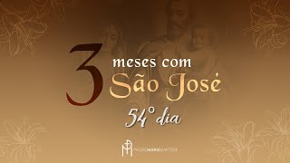 3 Meses com São José - 54º Dia | Padre Mario Sartori