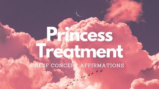 GET PRINCESS TREATMENT WITH THESE SELF CONCEPT AFFIRMATIONS - 8 HR SLEEP TAPE