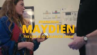 Maydien - The 'Life is so balanced' Show (Aftermovie)