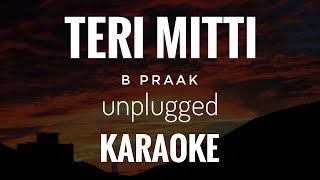 Teri Mitti Karaoke | B Praak  | Teri Mitti unplugged Karaoke