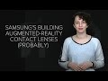 Samsung gets the green light for augmented-reality contacts (CNET News)