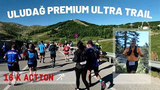 Uludağ Premium Ultra Trail 16 K 2022 #vlog15 ultra maraton