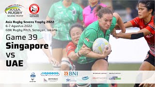 Game 39 CUPSF Women - Singapore vs UAE (Asia Rugby Sevens Trophy 2022)