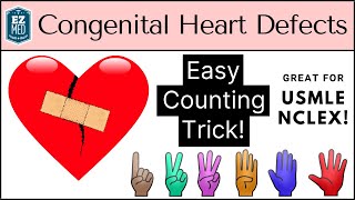 EASY TRICK to Learn Congenital Heart Defects & Diseases [Pediatrics, Nursing, USMLE]