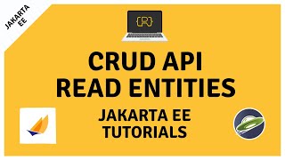 Part III: Read Entities - Jakarta EE CRUD API Tutorial