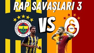 Galatasaray VS Fenerbahçe  - Rap Savaşları 3