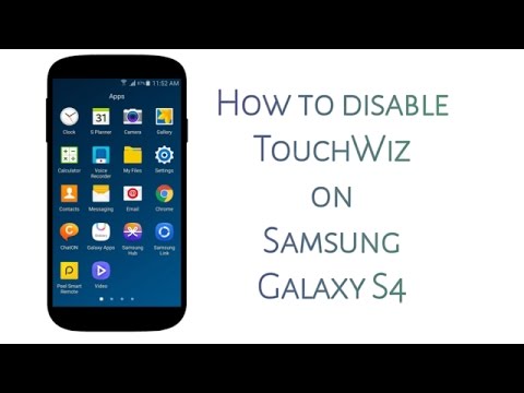 How To Disable TouchWiz On Samsung Salaxy S4 How To Disable TouchWiz On Samsung Salaxy S4