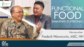 FUNCTIONAL FOOD (MAKANAN FUNSIONAL) Oleh Frederik Waworuntu | LIFE