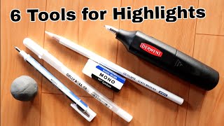 6  Tools  For  Drawing Highlights