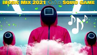 Best Music Mix 2021 🅾️ Squid Game Remix 🔺Remixes of Popular Songs