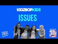 KIDZ BOP Kids- Issues (Pseudo Video) [KIDZ BOP 2018]