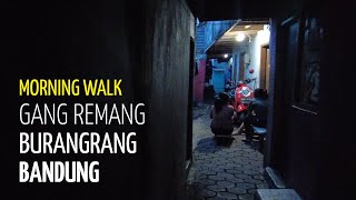 Malam Minggu di Gang Remang Burangrang - Segitiga Buah Batu, Sadakeling, dan Beruang, Bandung