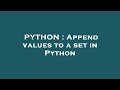 PYTHON : Append values to a set in Python