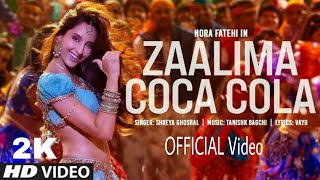 Zaalima Coca Cola Song (official video) Nora Fatehi | Tanishk Bagchi | Shreya Ghoshal | Vayu