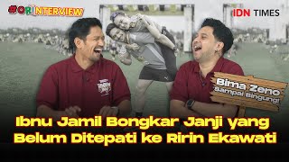 #ORINTERVIEW Ibnu Jamil Bongkar Janji Belum Ditepati ke Ririn Ekawati, Bima Zeno Sampai Bingung!