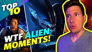 TOP 10 WTF Moments In The Alien Franchise! (With Alien Romulus)