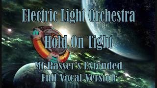ELO - Hold On Tight (Mr.Rasser's Extended Full Vocal Version)
