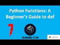2-1 Python Functions: A Beginner's Guide to def ( total time until now = 9:27)