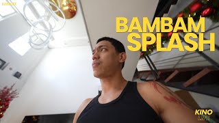 KINO LIFE - BAMBAM SPLASH