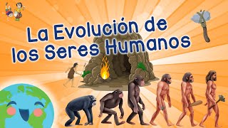 La Evolución De Los Seres Humanos (Videos Educativos para Niños)