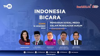 INDONESIA BICARA | PENGARUH SOSIAL MEDIA DALAM PENEGAKKAN HUKUM