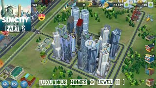 SimCity BuildIt - Luxurious Homes - Part 2 - Level 11 - Tutorial - Gameplay (iOS, Android)