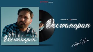 Deewanapan : Amrinder Gill || Judaa || JoT Musix || Latest Punjabi Songs 2025