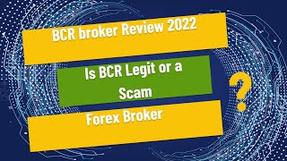 BCR broker Review 2023 - Is BCR Legit or a Scam Forex Broker?