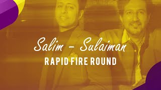 Salim-Sulaiman | Rapid Fire Round | Just Urbane