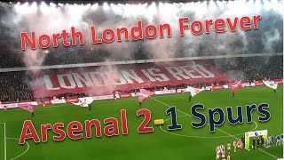 North London Forever \u0026 Red - Arsenal 2-1 Spurs