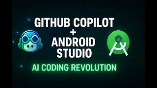 GitHub Copilot + Android Studio = AI Coding Revolution?!