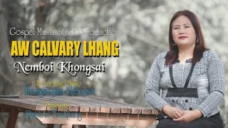 AW CALVARY LHANG ~NEMBOI KHONGSAI