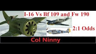 (40) IL-2  I-16 vs Bf 109 and Fw 190 - 2:1 odds How does performance measure up?