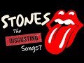 Rolling Stones: The Five Most Disgusting Songs?