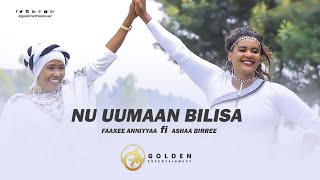 Faaxee Anniyyaa, Ashaa Birree - Nu Uumaan Bilisa - New Ethiopian Oromo Music 2019 [Official Video]