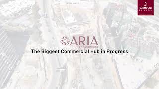 Fairmount Aria January 2025 Update: Watch the Biggest Commercial Hub Rise with the Latest Milestones