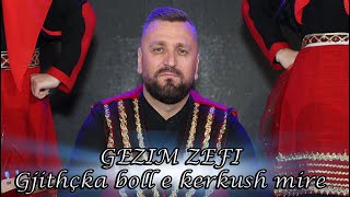 Gezim Zefi - Gjithçka boll e kerkush mire (Official Video 4K)