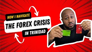 How I Navigate The Forex Crisis and Credit Limitations in Trinidad and Tobago