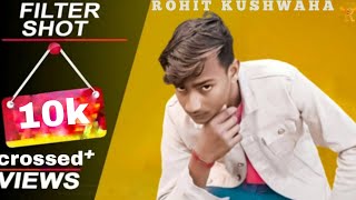 FILTER SHOT Rohit kushwaha official video new song filter shotGulzaar Chhaniwala, FILTER SHOT Rohit