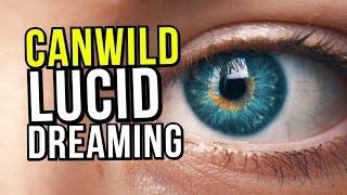 How To Lucid Dream More RELIABLY: CANWILD Technique Tutorial