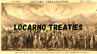 Locarno Treaties (1925): A Pact for European Peace