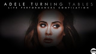ADELE | TURNING TABLES (Live Performances Compilation)