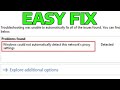 How To Fix Could Not Automatically Detect This Network's Proxy Settings