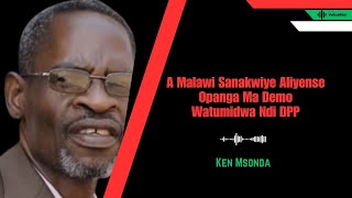 A Malawi Sanakwiye Aliyense Opanga Ma Demo Watumidwa Ndi DPP - Ken Msonda