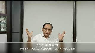 Message from Dr. Jitendra Patel | Past National President, IMA HQ