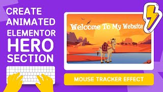 Animated Elementor Hero Section | Mouse Tracker Effect | No Coding