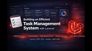 Building an Efficient Task Management System with Laravel