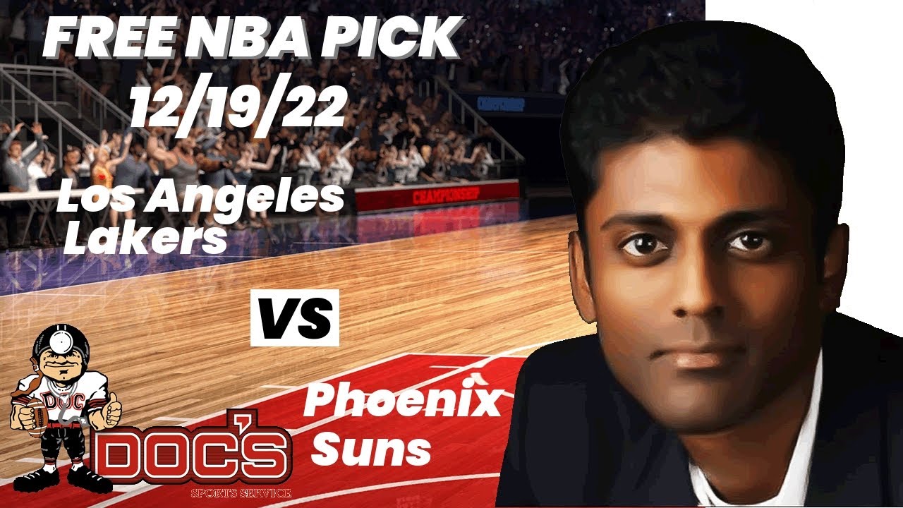 NBA Picks - Lakers Vs Suns Prediction, 12/19/2022 Best Bets, Odds ...