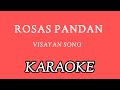 ROSAS PANDAN KARAOKE | Visayan Song